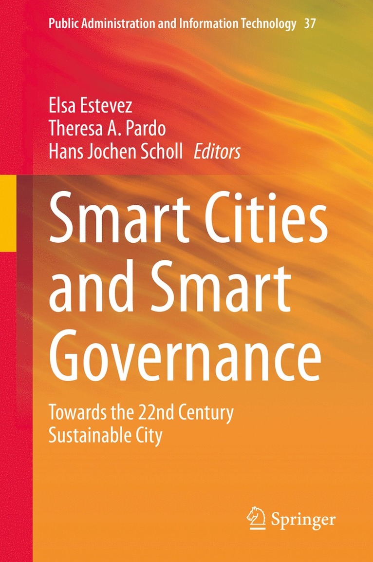 Elsa Estevez, Theresa A. Pardo, Hans Jochen Scholl - Smart Cities and Smart Governance, Inbunden