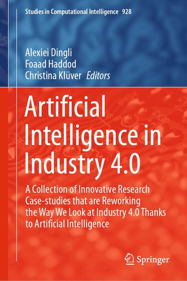 Alexiei Dingli, Foaad Haddod, Christina Klüver - Artificial Intelligence in Industry 4.0, Inbunden