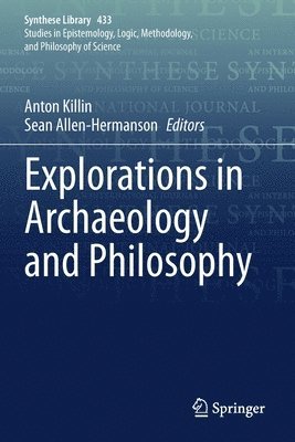 Explorations in Archaeology and Philosophy
