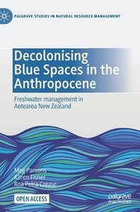 bokomslag Decolonising Blue Spaces in the Anthropocene