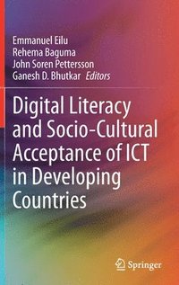 bokomslag Digital Literacy and Socio-Cultural Acceptance of ICT in Developing Countries