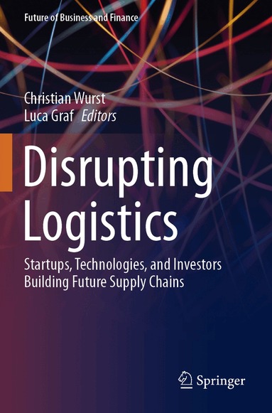 Christian Wurst, Luca Graf - Disrupting Logistics, Häftad