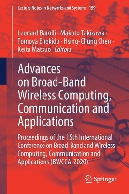 Leonard Barolli, Makoto Takizawa, Tomoya Enokido, Hsing-Chung Chen, Keita Matsuo - Advances on Broad-Band Wireless Computing, Communication and Applications, Häftad