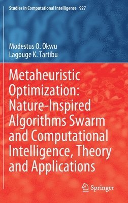 bokomslag Metaheuristic Optimization: Nature-Inspired Algorithms Swarm and Computational Intelligence, Theory and Applications