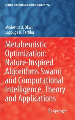Metaheuristic Optimization: Nature-Inspired Algorithms Swarm and Computational Intelligence, Theory and Applications 1