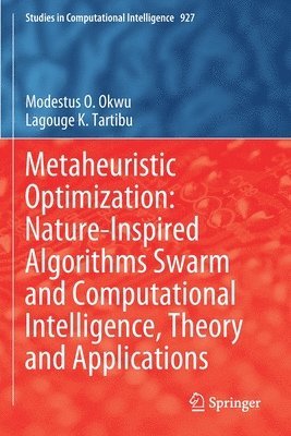 Metaheuristic Optimization: Nature-Inspired Algorithms Swarm and Computational Intelligence, Theory and Applications 1