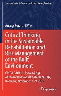bokomslag Critical Thinking in the Sustainable Rehabilitation and Risk Management of the Built Environment