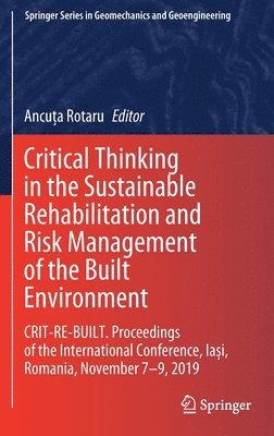 bokomslag Critical Thinking in the Sustainable Rehabilitation and Risk Management of the Built Environment