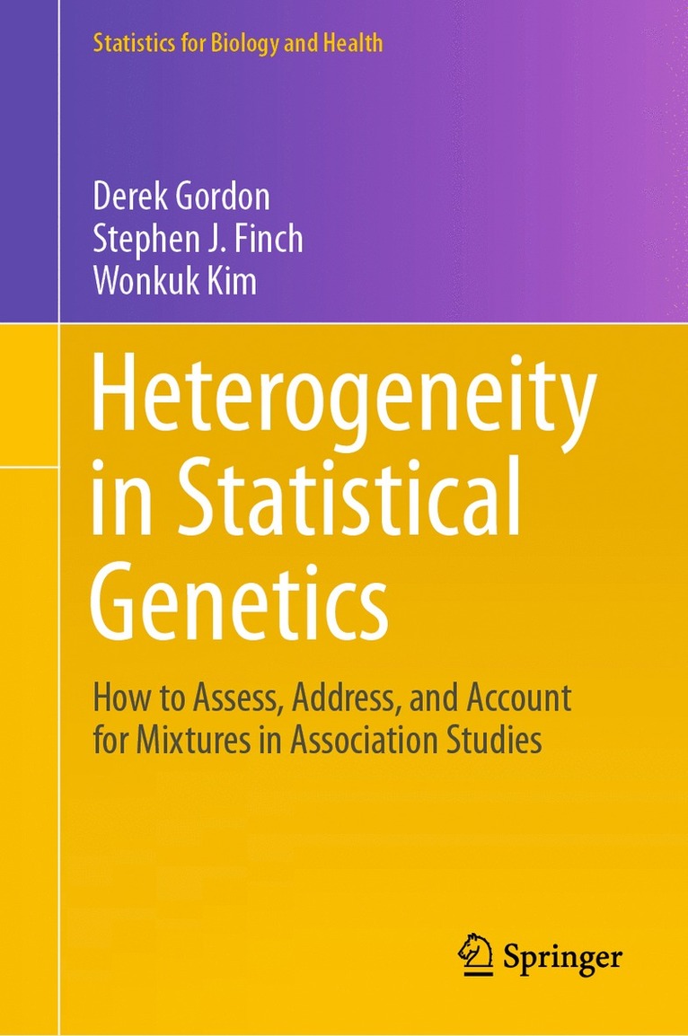 Derek Gordon, Stephen J. Finch, Wonkuk Kim - Heterogeneity in Statistical Genetics, Inbunden