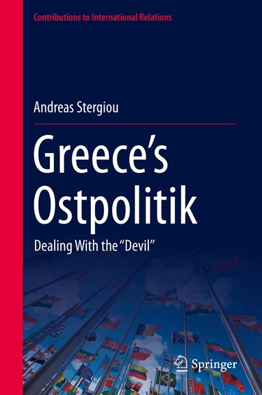 Andreas Stergiou - Greece’s Ostpolitik, Inbunden