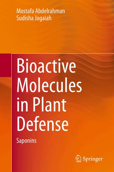 Mostafa Abdelrahman, Sudisha Jogaiah - Bioactive Molecules in Plant Defense, Inbunden