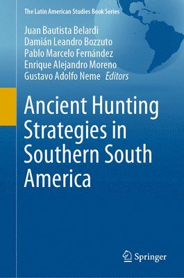 bokomslag Ancient Hunting Strategies in Southern South America