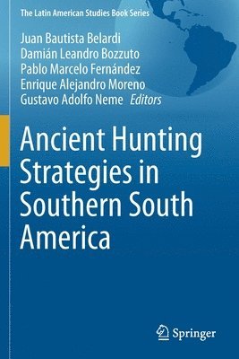 bokomslag Ancient Hunting Strategies in Southern South America