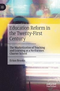 bokomslag Education Reform in the Twenty-First Century