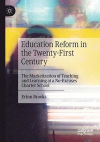 bokomslag Education Reform in the Twenty-First Century