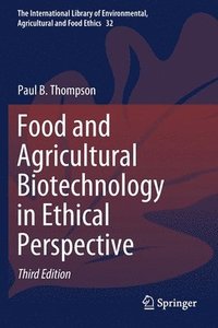 bokomslag Food and Agricultural Biotechnology in Ethical Perspective