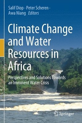 Salif Diop, Peter Scheren, Awa Niang - Climate Change and Water Resources in Africa, Häftad