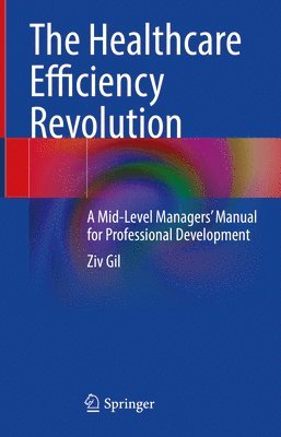 bokomslag Healthcare Efficiency Revolution