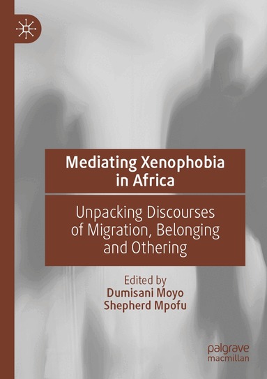 Dumisani Moyo, Shepherd Mpofu - Mediating Xenophobia in Africa, Häftad