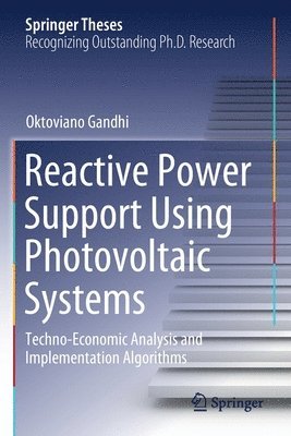Oktoviano Gandhi - Reactive Power Support Using Photovoltaic Systems, Häftad