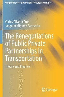 bokomslag The Renegotiations of Public Private Partnerships in Transportation