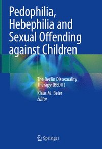 bokomslag Pedophilia, Hebephilia and Sexual Offending against Children
