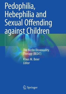 bokomslag Pedophilia, Hebephilia and Sexual Offending against Children