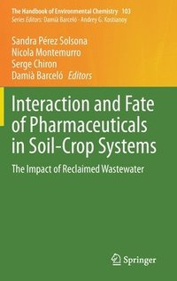 bokomslag Interaction and Fate of Pharmaceuticals in Soil-Crop Systems