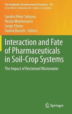 Interaction and Fate of Pharmaceuticals in Soil-Crop Systems 1