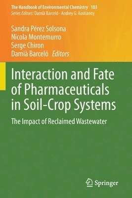 bokomslag Interaction and Fate of Pharmaceuticals in Soil-Crop Systems