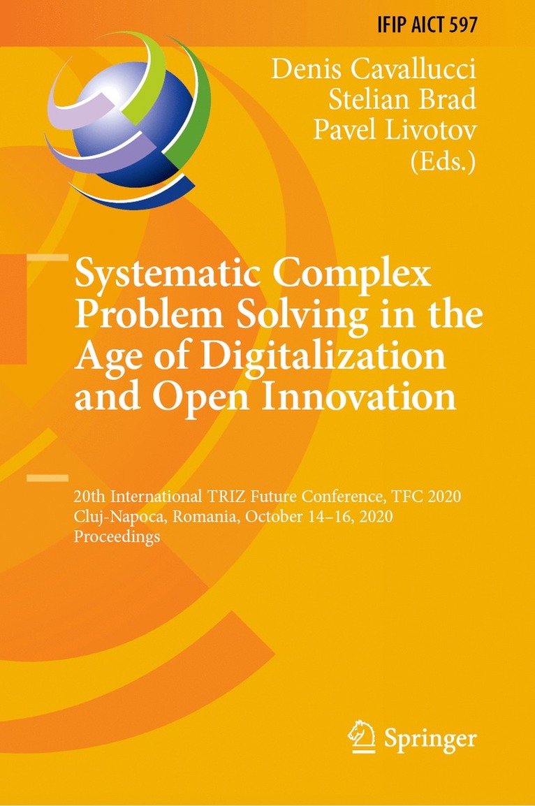 Denis Cavallucci, Stelian Brad, Pavel Livotov - Systematic Complex Problem Solving in the Age of Digitalization and Open Innovation, Inbunden