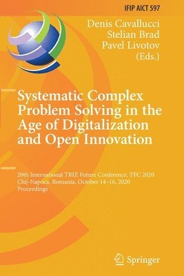 Systematic Complex Problem Solving in the Age of Digitalization and Open Innovation 1