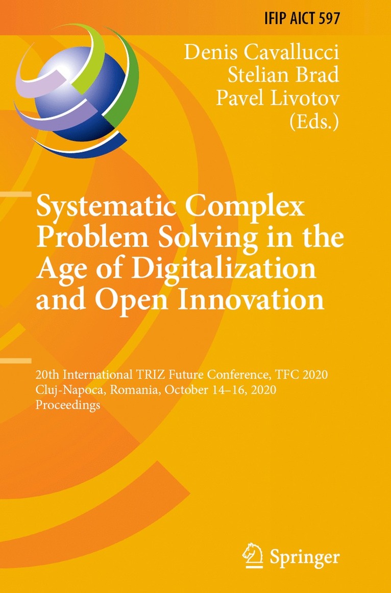 Denis Cavallucci, Stelian Brad, Pavel Livotov - Systematic Complex Problem Solving in the Age of Digitalization and Open Innovation, Häftad