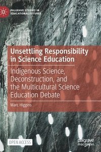 bokomslag Unsettling Responsibility in Science Education