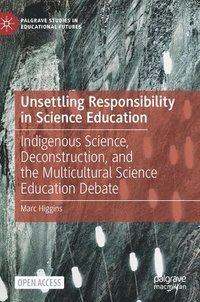 bokomslag Unsettling Responsibility in Science Education