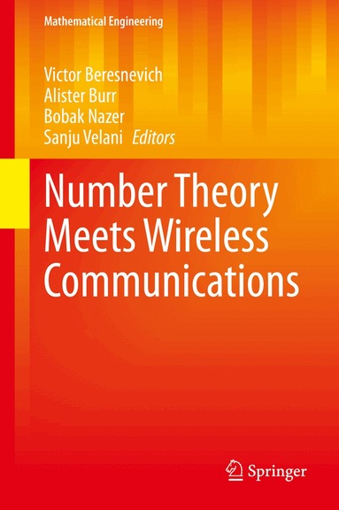 Victor Beresnevich, Alister Burr, Bobak Nazer, Sanju Velani - Number Theory Meets Wireless Communications, Inbunden