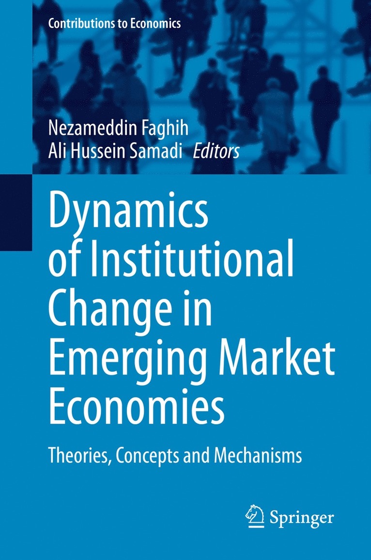 Nezameddin Faghih, Ali Hussein Samadi - Dynamics of Institutional Change in Emerging Market Economies, Inbunden