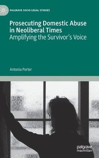 bokomslag Prosecuting Domestic Abuse in Neoliberal Times