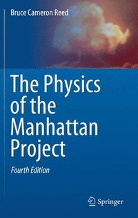 bokomslag The Physics of the Manhattan Project