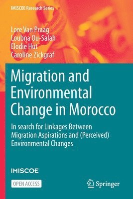Lore Van Praag, Loubna Ou-Salah, Elodie Hut - Migration and Environmental Change in Morocco, Häftad