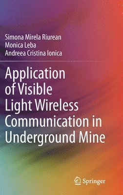 bokomslag Application of Visible Light Wireless Communication in Underground Mine