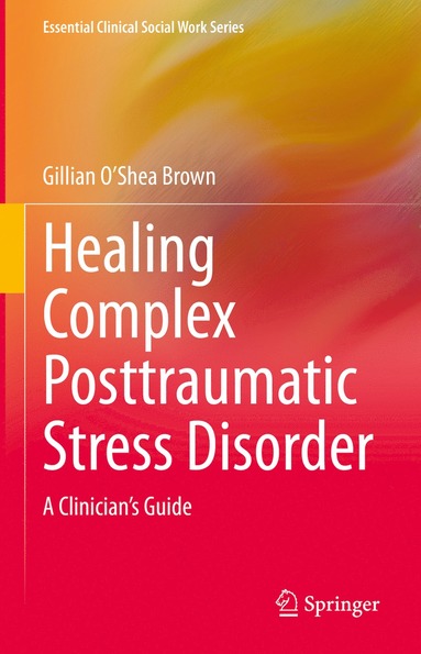 bokomslag Healing Complex Posttraumatic Stress Disorder