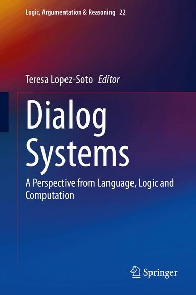 Teresa Lopez-Soto - Dialog Systems, Inbunden