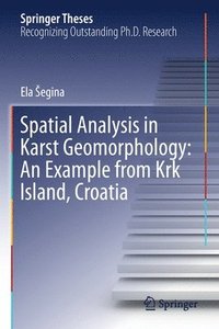 bokomslag Spatial Analysis in Karst Geomorphology: An Example from Krk Island, Croatia