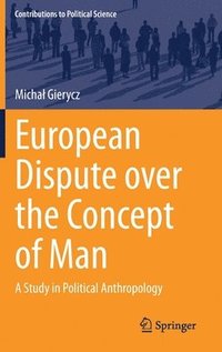 bokomslag European Dispute over the Concept of Man