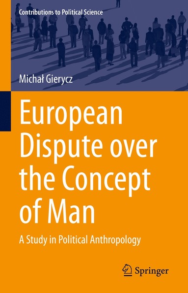 Michał Gierycz - European Dispute over the Concept of Man, Inbunden