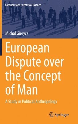 European Dispute over the Concept of Man 1