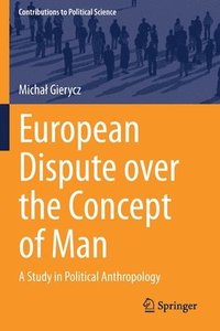 bokomslag European Dispute over the Concept of Man