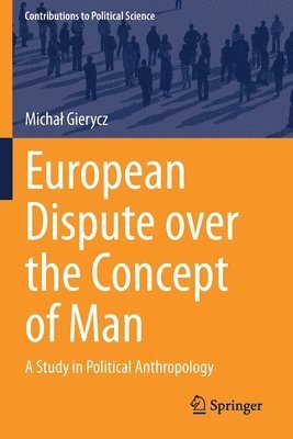 European Dispute over the Concept of Man 1