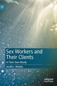 bokomslag Sex Workers and Their Clients